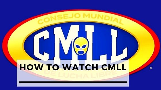 How To Watch CMLL (Consejo Mundual de Lucha Libre)?