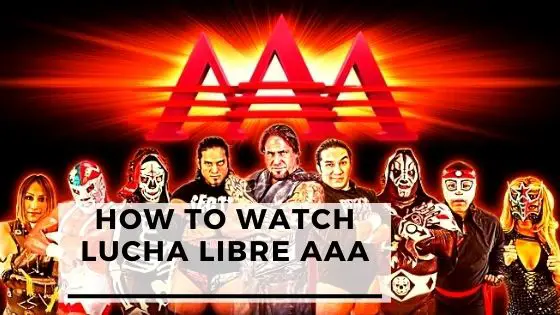 How To Watch Lucha Libre AAA?