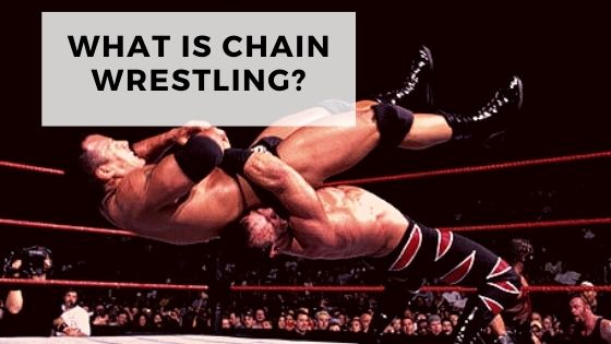 What Is Chain Wrestling? (Pro Wrestling)