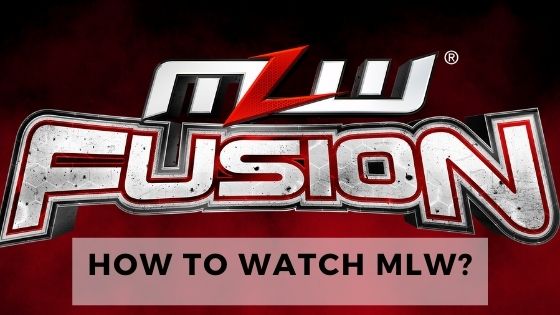 How To Watch Major League Wrestling (MLW)?
