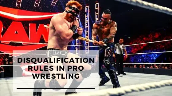 What Are Disqualification Rules In Pro Wrestling & WWE?