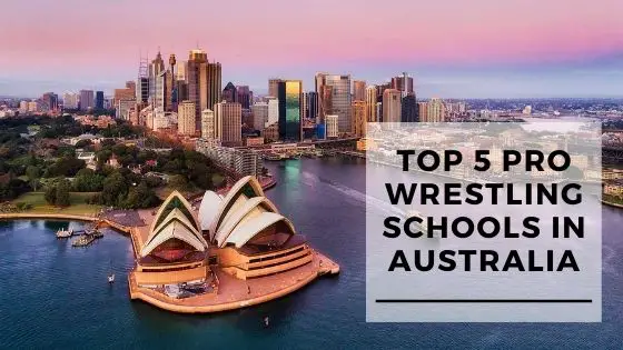 Top 5 Professional Wrestling Schools In Australia