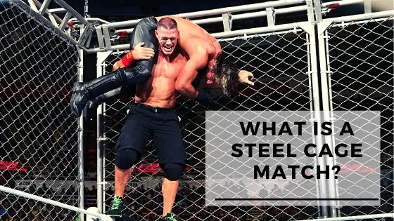 What Is a Steel Cage Match? What Are Its Rules?